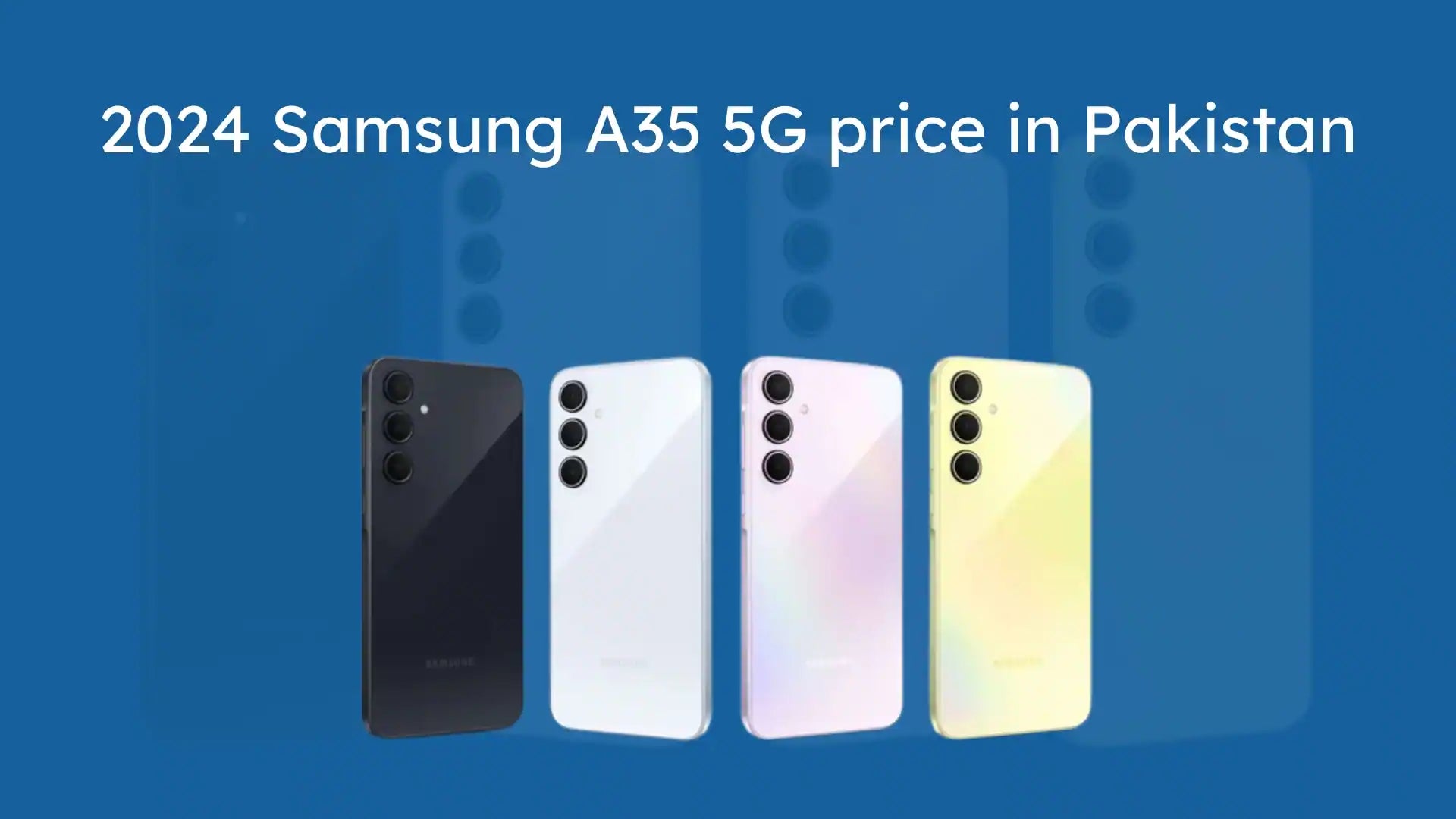 2024 Samsung A35 5G price in Pakistan
