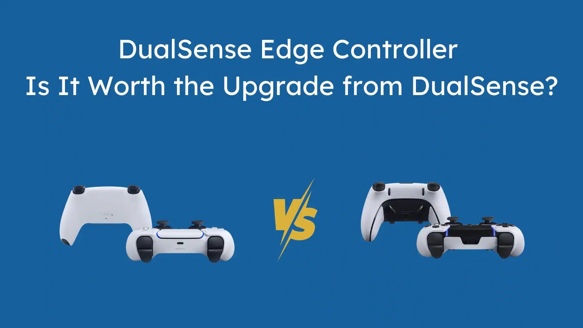 PS5 DualSense vs DualSense Edge: Which Controller Will Level Up Your Gaming?