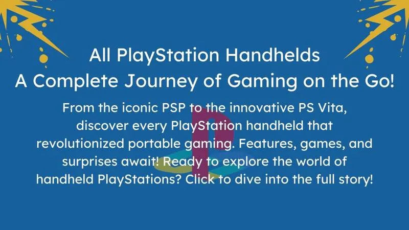 Every PlayStation Handheld Console Ever: A Journey Through Gaming History