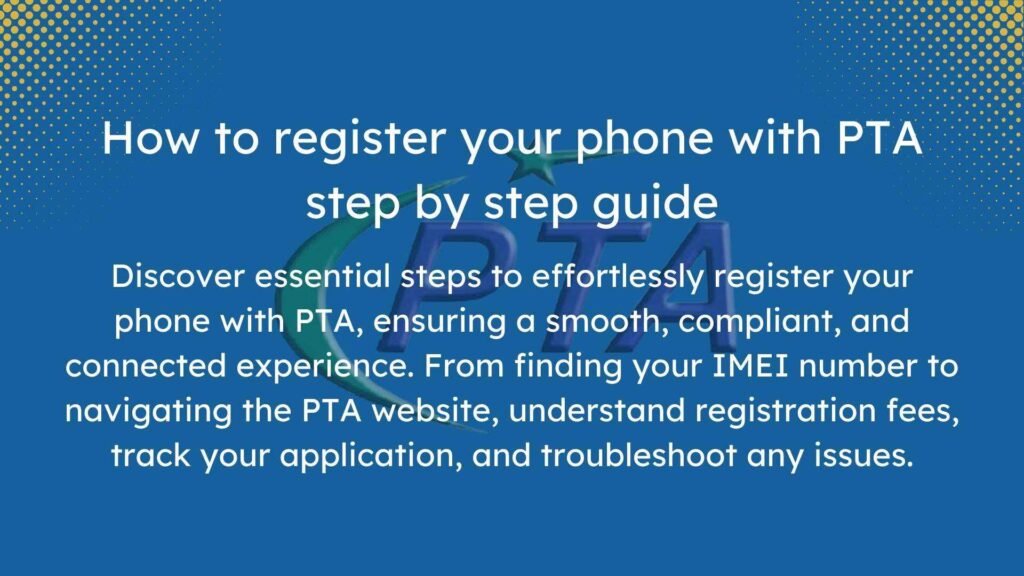 How to Register Your Phone with PTA