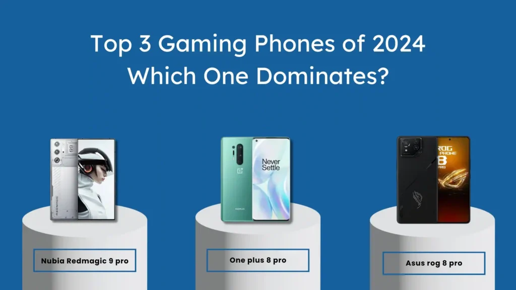 Top 3 phones for gaming in 2024