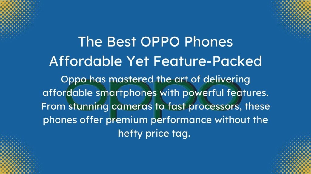 Best Oppo Mobile Phones including Find X6 Pro, Find X5 Pro and more