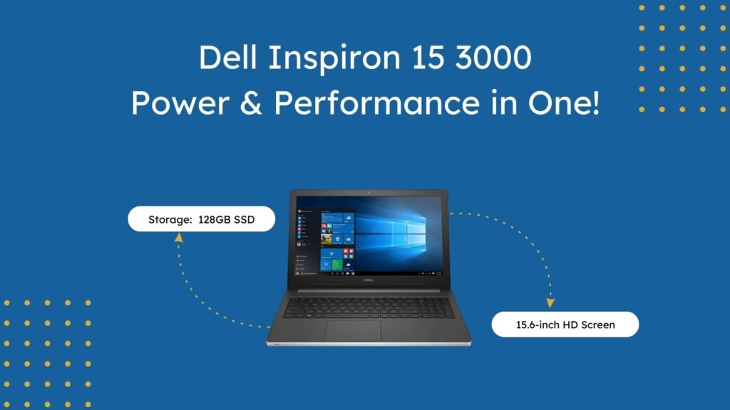 Affordable Dell Inspiron 15 3000 laptop for students
